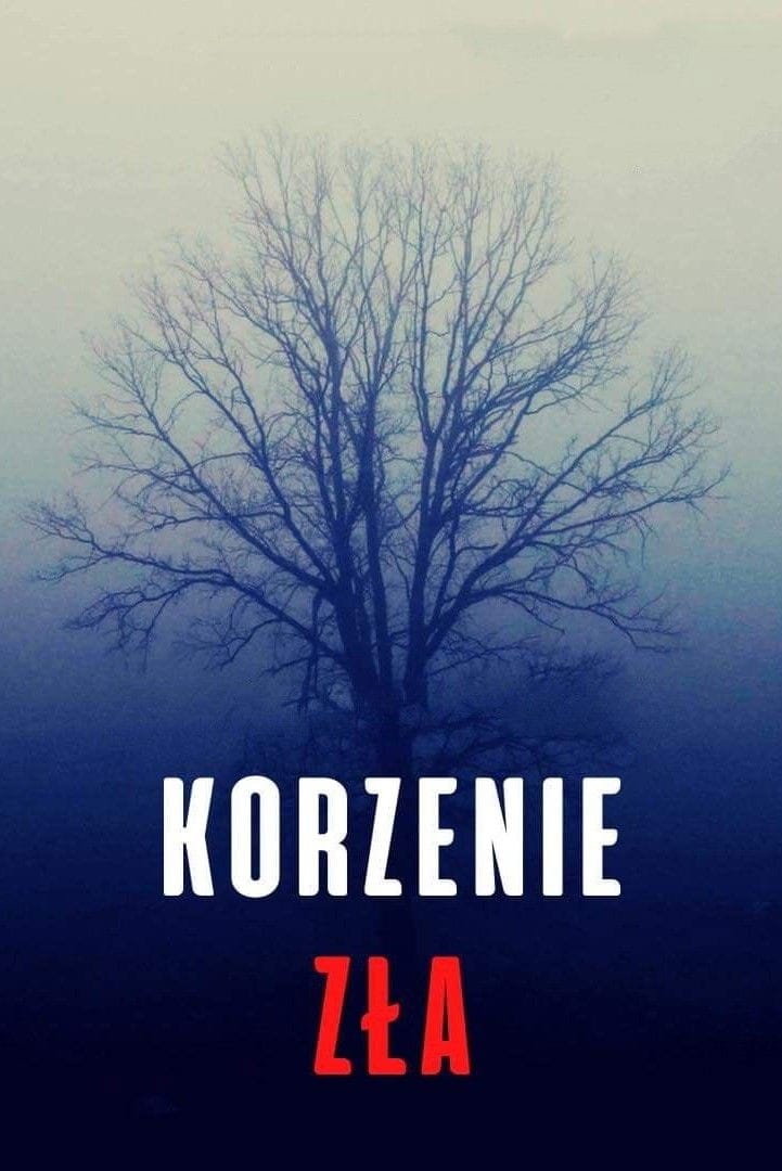 Korzenie zła – gdzie obejrzeć, obsada, opis